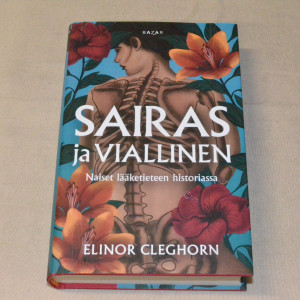 Elinor Cleghorn Sairas ja viallinen - Naiset lääketieteen historiassa